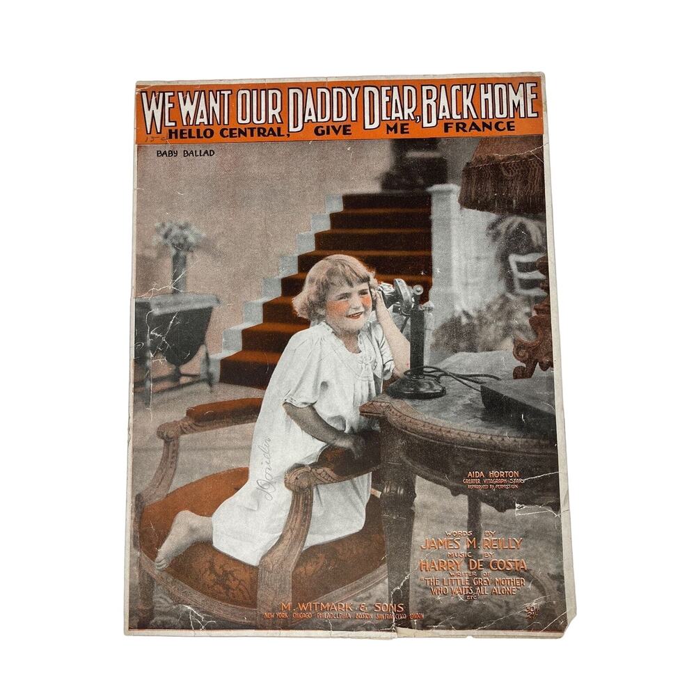 1918 We‎ Want Our Daddy Dear Back Home Sheet Music Harry De Costa James Reilly